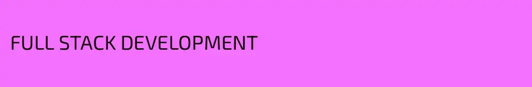 FULL STACK DEVELOPMENT
